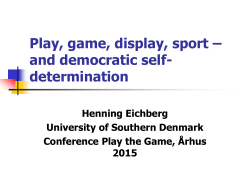 Play, game, display, sport &ndash; and democratic self