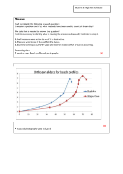 First it is necessary to identify what is causing the erosion and