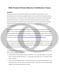 The interest and need for prenatal fitness guidelines is increasing as