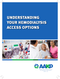 UNDERSTANDING YOUR HEMODIALYSIS ACCESS OPTIONS