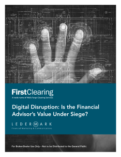 Digital Disruption: Is the Financial Advisor`s Value Under Seige?