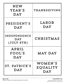 New Year`s Day Day Christmas Labor Day April Fool`s Day Women`s