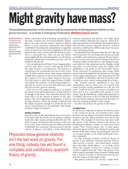 Physicists know general relativity isn`t the last word on gravity. For