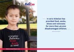 In 2012 KidsCan has provided food, socks, shoes and raincoats for