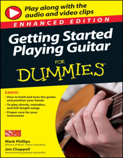 Getting Started Playing Guitar For Dummies ® , Enhanced Edition by