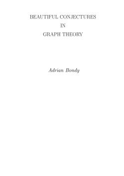 BEAUTIFUL CONJECTURES IN GRAPH THEORY Adrian Bondy