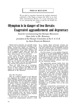 Olympism is in danger of two threats : exagerated aggrandizement