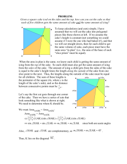 PROBLEM: Given a square cake iced on the sides and the top, how
