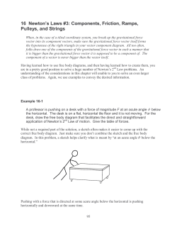 16 Newton`s Laws #3: Components, Friction, Ramps, Pulleys, and