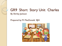 GR9 Short Story Unit Charles - Mr. MacDonald`s ELA Website