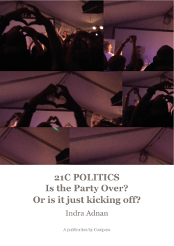 21C POLITICS Is the Party Over? Or is it just kicking o ?