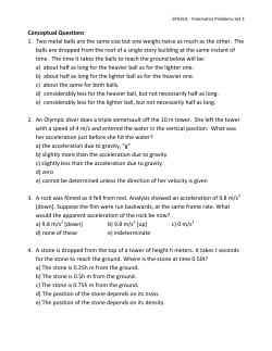Conceptual Questions 1. Two metal balls are the same size but one