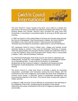 The word "Gwich`in" means "people of the land", and it refers to a