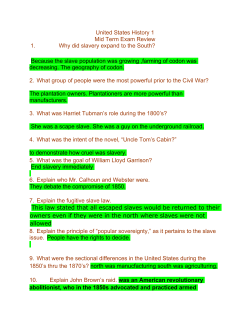 United States History 1 Mid Term Exam Review 1. Why did slavery