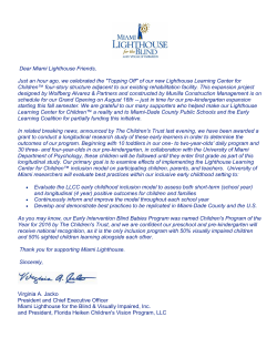 Dear Miami Lighthouse Friends, Just an hour ago, we celebrated the