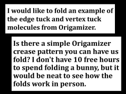 Is there a simple Origamizer crease pattern you can have us fold? I