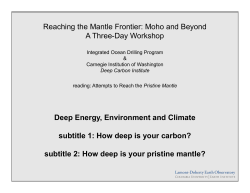 Reaching the Mantle Frontier: Moho and Beyond A Three