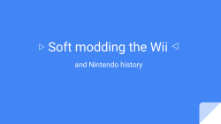 Soft Modding The Wii and a little Nintendo History