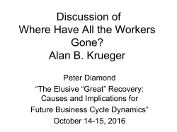 Discussion of Where Have All the Workers Gone? Alan B. Krueger