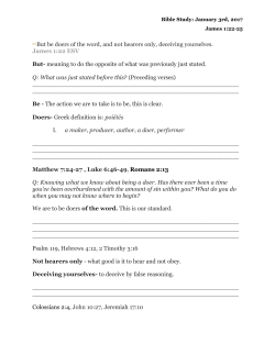 22But be doers of the word, and not hearers only, deceiving