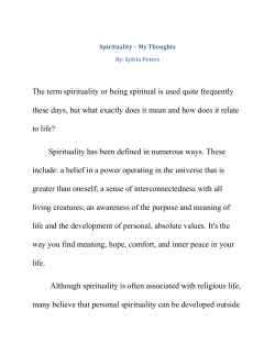 The term spirituality or being spiritual is used quite frequently these