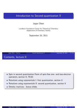 Introduction to Second-quantization II Contents, lecture II