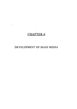 CHAPTER 6 DEVELOPMENT OF MASS MEDIA