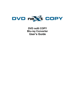DVD neXt COPY Blu-ray Converter User`s Guide