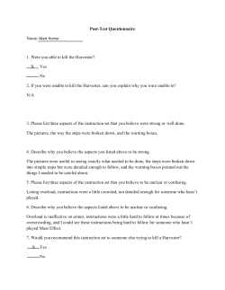 Post-Test Questionnaire 1. Were you able to kill the Harvester? X