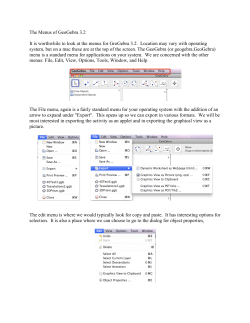 The Menus of GeoGebra 3.2 It is worthwhile to look at the menus for