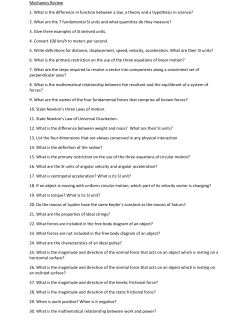 Mechanics Review 1. What is the difference in function between a