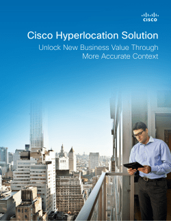 Cisco Hyperlocation Solution Unlock New Business Value Through