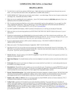 COMPLETING THE FAFSA: A Cheat Sheet HELPFUL HINTS FAQs