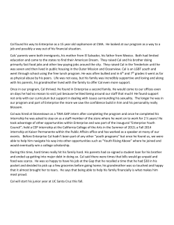 Cal found his way to Enterprise as a 15 year old sophomore at CMA