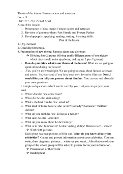 Theme of the lesson: Famous actors and actresses Form: 9 Date