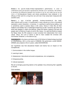 Drama is the specific mode of fiction represented in performance. In