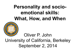 Personality and socio- emotional skills: What, How, and When