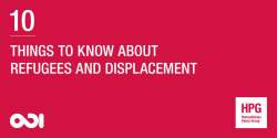 10 things to know about refugees and displacement