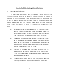 Alone In The Ditch&mdash;Settling Without The Carrier I. Coverage and