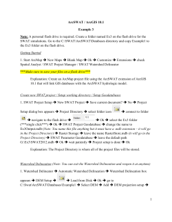 1 ArcSWAT / ArcGIS 10.1 Example 3 Note: A personal flash drive is
