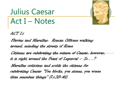 Julius Caesar Act I &ndash; Notes