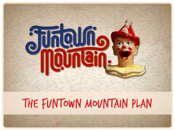 The Funtown Mountain Plan