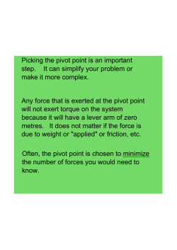 Picking the pivot point is an important step. It can simplify your