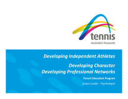 Developing Independent Athletes Developing Character Developing