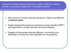 Lecture 22: Single-molecule Dynamics: rotation, diffusion, energy