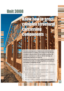 Know how to erect complex structural carcassing components Unit