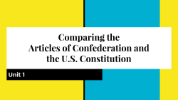 Comparing the Articles of Confederation and the U.S. Constitution
