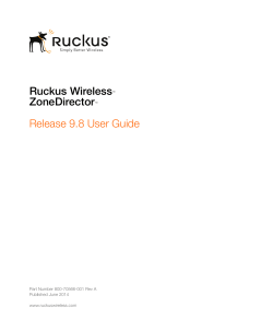 Ruckus Wireless&trade; ZoneDirector&trade; Release 9.8 User Guide