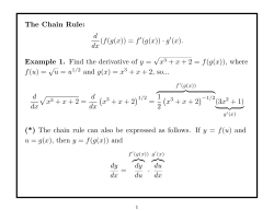 The Chain Rule: d dx (f(g(x)) = f (g(x)) &middot; g (x). Example 1. Find the