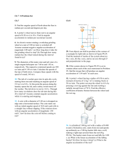 Ch 7 / 8 Problem Set Ch.7 3. Find the angular speed of Earth about